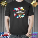 Second Grade Teacher No Body Knows What I Do Until I Don't Do It Shirt Unisex