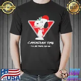 Snoopy Santa Hat Canadian Tire Logo I’ll Be There For You Merry Christmas Shirt Unisex