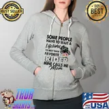 Some People Have To Wait A Lifetime To Meet Their Favorite Rider Mine Calls Me Mom Shirt Full Zip Hooded