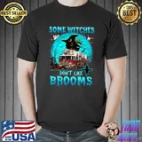 Some Witches Don't Like Brooms Firefighter Fire Truck T-Shirt