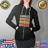 Sorry can't Athletics bye practice T-Shirt Full Zip Hooded
