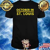 St. Louis MO Fans October in St. Louis STL T-Shirt