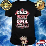 Sta Nooit Tussen Een Oma Shirt