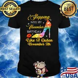 Stepping Into My November Birthday Like A Queen November 5th T-Shirt