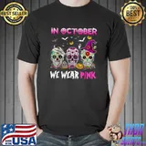 Sugar Skulls In October We Wear Pink Breast Cancer Awareness T-Shirt