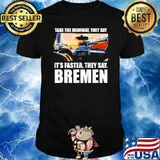 Take The Highway Bremen Traffic Germany Rush Hour Driving Shirt