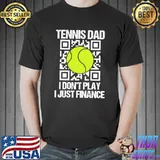 Tennis dad i dont play i just finance code QR shirt