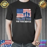 Thank You For Your Service USA Flag T-Shirt Unisex