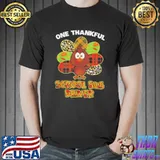 Thanksgiving Day One Thankful School Bus Driver Cute Turkey T Shirt Unisex