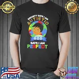 The Boy Society Says I Am Autistic God Says I Am Perfect Autism Shirt