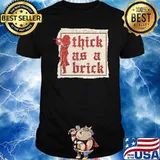 The dearly by thick as a brick shirt