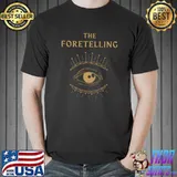 The Foretelling The Eye of the futurity predicts T-Shirt