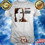 The very best Jackson Browne shirt