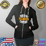 This Is My Halloween Costume T-Shirt Full Zip Hooded