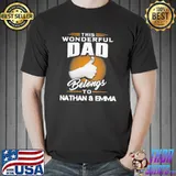 This Wonderful Dad Belongs To Nathan And Emma Shirt Unisex