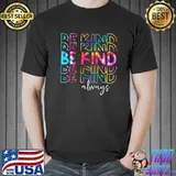 Tie Dye Be Kind Always Peace Signs Choose Kindness Unity Day T-Shirt