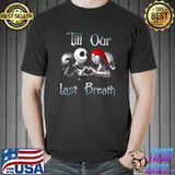 Till Our Last Breath Funny Halloween Couple Matching Husband T-shirt