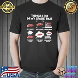 Trucks Things I Do In My Spare Time Shirt Unisex