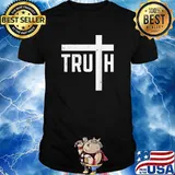 Truth Cross God Jesus Religious Christian T-Shirt