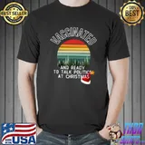 Vaccinated and ready to talk politics on christmas 2021 Essential T-Shirt Unisex