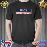 Value Rice For President Shirt Unisex
