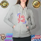 Vote Y’all Vote Trump Election 2024 Shirt Full Zip Hooded