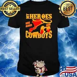 Willie Nelson my heroes have always been Cowboys shirt