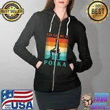 Womens Polka Saying For A Player Of Accordion And Polka T-Shirt Full Zip Hooded