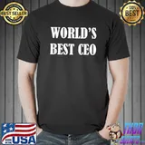 World's Best CEO - Funny Chief Executive Officer Day Office T-Shirt Unisex