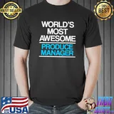 World's most awesome Produce Manager Grocery Store Supervisor T-Shirt