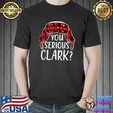 You Serious Clark Christmas 2021 Pajamas Family Matching T-Shirt Unisex