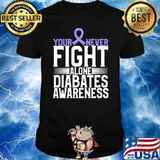 Your Never Fight Alone - World Diabetes Awareness T-shirt