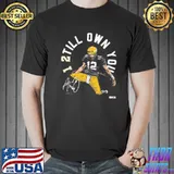 Aaron Rodgers I Still Own 12 Shirt Unisex