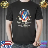 America Is My Home But Scotland Forever Heart Run Through My Veins America Flag Shirt Unisex
