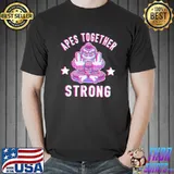 Apes Togethr Strong Classic Shirt