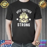 Apes Togethr Strong Shirt
