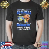 Awesome bez OhL'adu Banov Bude Vzdy Moj Domov Shirt Unisex
