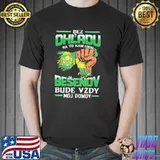 Awesome bez OhL'adu Besenov Bude Vzdy Moj Domov Shirt Unisex