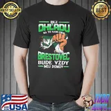 Awesome bez OhL'adu Brestovec Bude Vzdy Moj Domov Shirt Unisex