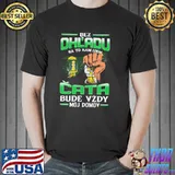 Awesome bez OhL'adu Cata Hradok Bude Vzdy Moj Domov Shirt Unisex