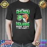 Awesome bez OhL'adu Holiare Bude Vzdy Moj Domov Shirt Unisex