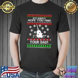 Awesome Bye Hope You Find Your Dad Buddy Ugly Christmas Cute T-shirt