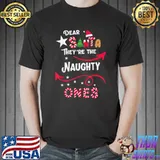 Awesome DEAR SANTA THEY ARE THE NAUGHTY ONES Christmas Xmas Funny T-Shirt