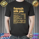 Awesome French Silk Pie Nutrition Facts Thanksgiving Christmas Food T Shirt