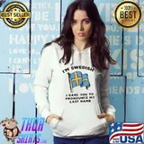 Awesome I'm Swedish I Dare You To Pronounce My Last Name Flag Shirt
