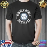 Awesome Official Service Human do not pet 2021 tee shirt