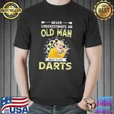 Awesome Pretty Never Underestimate An Old Man Who Plays Darts Shirt Unisex