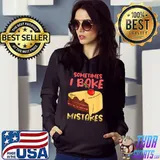 Awesome Sometimes I bake mistakes - Cake T-shirt