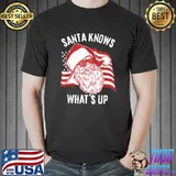 Awesome vintage Retro Santa Shirt Santa Knows What's Up T-Shirt Unisex