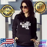 Best Best Asshole Wife Ever Shirt